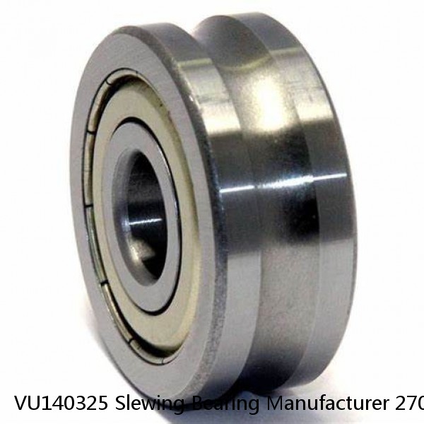 VU140325 Slewing Bearing Manufacturer 270x380x35mm