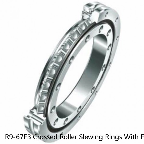 R9-67E3 Crossed Roller Slewing Rings With External Gear